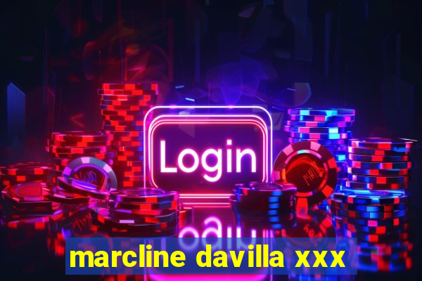 marcline davilla xxx